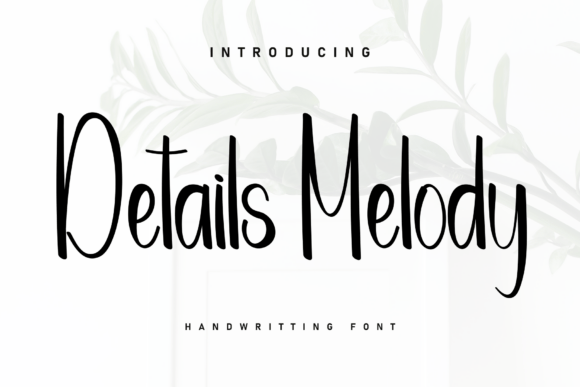 Details Melody: A Handwritten Font with Heartfelt Character