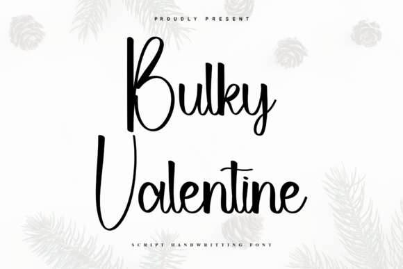 Discover Bulky Valentine: A Font with Heart and Character